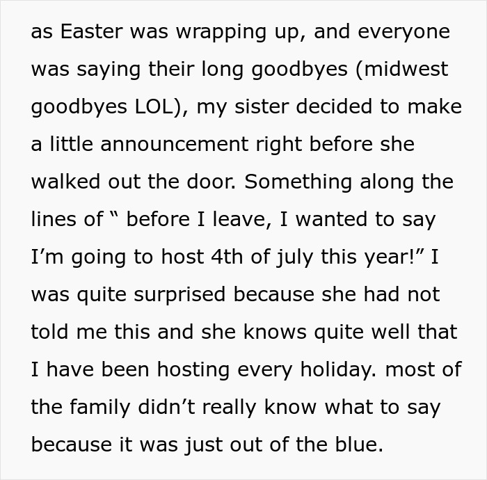 Sister tries to change tradition by hosting 4th of July, quickly shut down to keep family holiday plans intact. Sister tries to change tradition by hosting 4th of July, quickly shut down to keep family holiday plans intact.