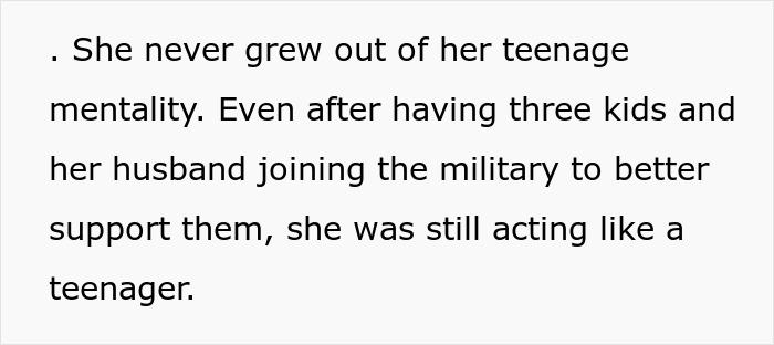 Text describing a woman with three kids, her husband in the military, still acting like a teenager.