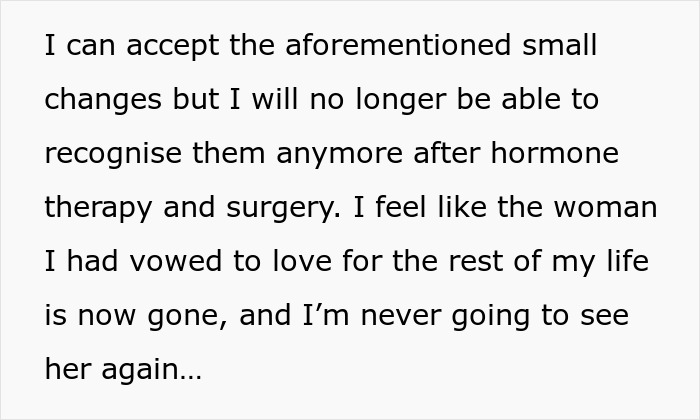 Text excerpt expressing feelings of loss and confusion after wife came out as trans and began hormone therapy. Text excerpt expressing feelings of loss and confusion after wife came out as trans and began hormone therapy.