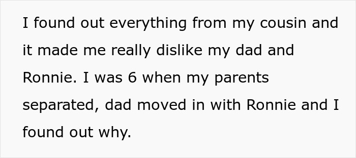 Text recounting a person's discovery about their dad and Ronnie, leading to strong feelings and awareness of family changes. Text recounting a person's discovery about their dad and Ronnie, leading to strong feelings and awareness of family changes.