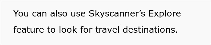 Text advice on using Skyscanner's Explore feature to score affordable flights for various travel destinations.