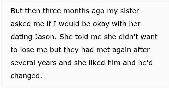 Text involving sister asking about dating an ex-boyfriend named Jason, describing changes and her feelings. Text involving sister asking about dating an ex-boyfriend named Jason, describing changes and her feelings.