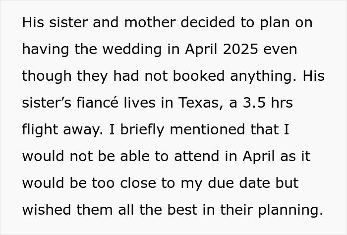 Mom-to-be explains why the sister's wedding in April conflicts with her due date, highlighting travel and planning concerns.