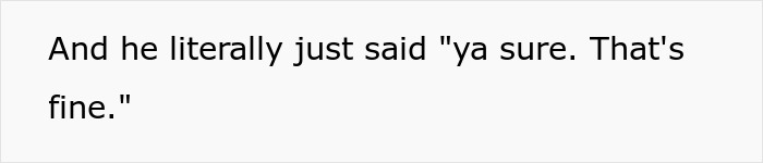 Text reading a casual conversation saying he literally just agreed with a phrase about being fine, illustrating millionaire neighbor's fiancee and pricey ring story.