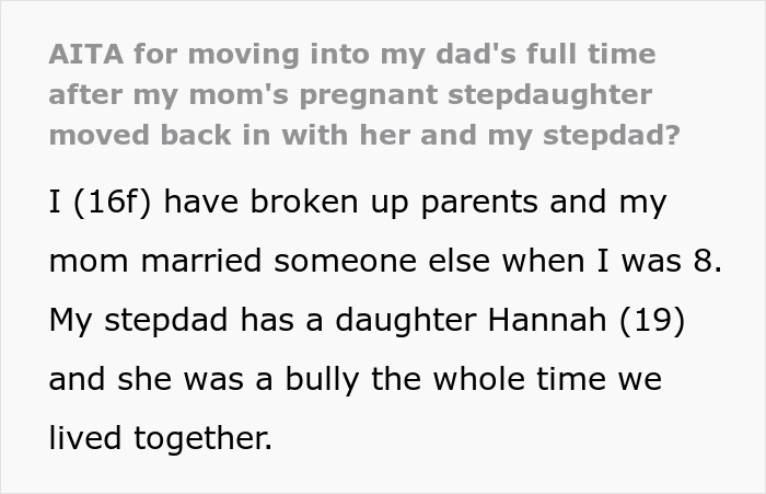 Text about a teen choosing to live with dad after mom's pregnant stepdaughter moves back in.