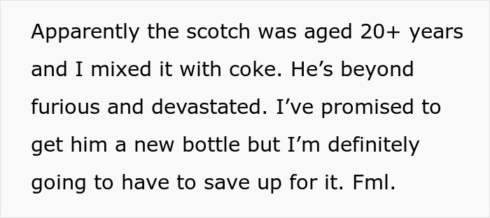 Text expressing regret over accidentally mixing 20+ year aged scotch with coke, leading to a costly replacement promise.