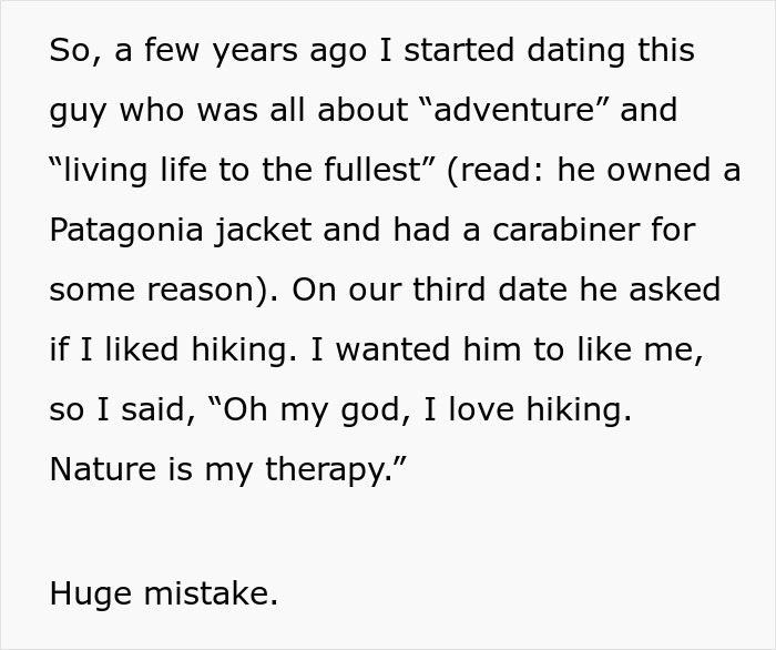 Text screenshot about a woman pretending to like hiking for dating reasons. Text screenshot about a woman pretending to like hiking for dating reasons.