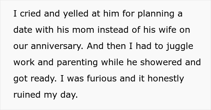 Text about a man planning an anniversary date with his mom instead of his wife, causing frustration and anger.