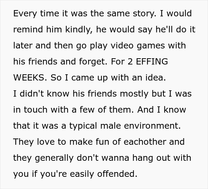 Text about a woman planning to teach her boyfriend to pick up after himself with the help of his friends. Text about a woman planning to teach her boyfriend to pick up after himself with the help of his friends.