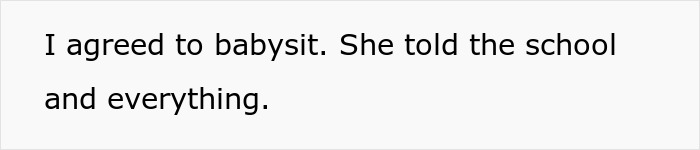 Text saying, "I agreed to babysit. She told the school and everything," related to babysitting arrangements.
