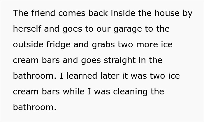 Text describes a mom suspecting something's off at home as daughter's friend takes ice cream bars to the bathroom. Text describes a mom suspecting something's off at home as daughter's friend takes ice cream bars to the bathroom.