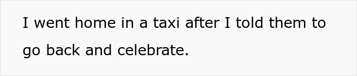 Text reading, "I went home in a taxi after I told them to go back and celebrate." Related to family conflict over anniversary.