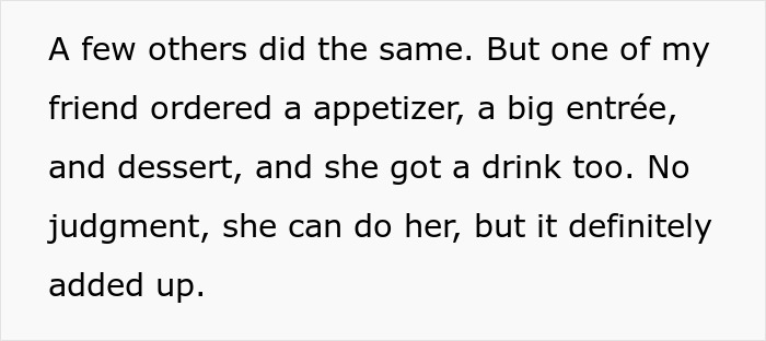 Text about a friend's large dinner order including appetizer, entrée, dessert, and drink, highlighting the cost impact. Text about a friend's large dinner order including appetizer, entrée, dessert, and drink, highlighting the cost impact.