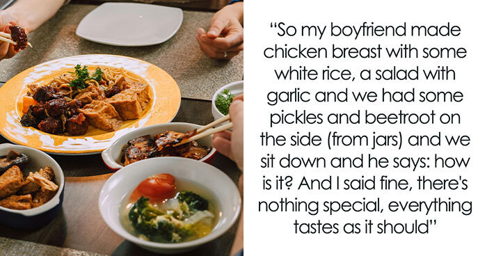 Woman Refuses To Treat BF’s Cooking Nicely Since She Considers It ‘Hypocrisy,’ He Gets Really Upset