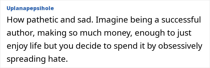 Text comment criticizing a successful author for spreading hate, related to Nicola Coughlan's stance on trans rights. Text comment criticizing a successful author for spreading hate, related to Nicola Coughlan's stance on trans rights.