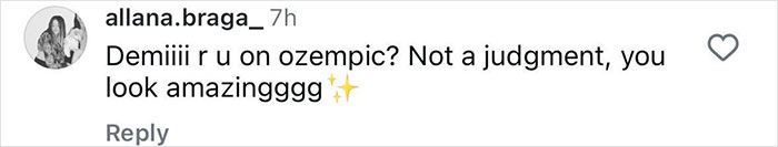 Comment questioning Demi Lovato about using Ozempic, complimenting her appearance.