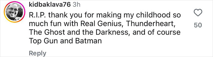 Instagram comment thanking Val Kilmer for films like "Batman" and "Top Gun," expressing sadness at his passing.