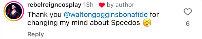 Comment expressing admiration for Walton Goggins, mentioning a change of opinion about Speedos with a heart emoji.