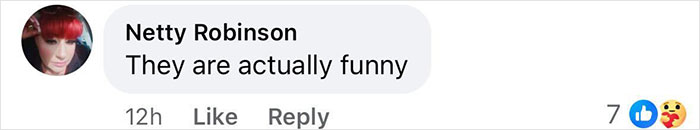 Comment from Netty Robinson: "They are actually funny" with 7 likes and a heart emoji reaction.