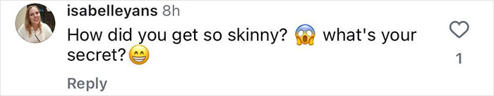 Instagram comment questioning a person's slim appearance using surprised and smiling emojis.
