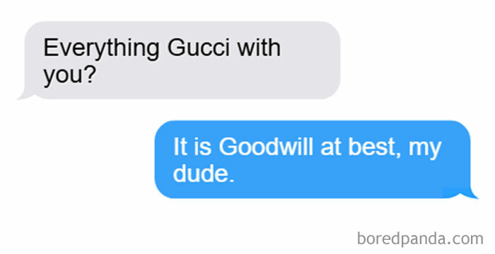 Funny meme text exchange about being "Gucci," with a witty reply about being "Goodwill" instead.