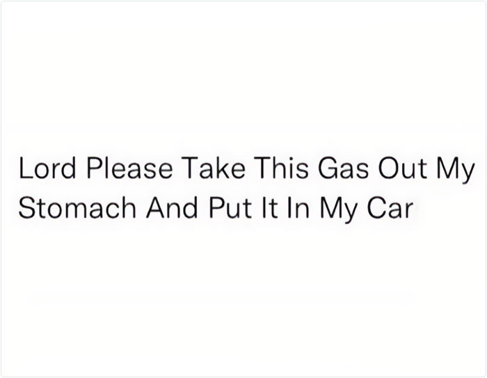 Text meme from Circle of Idiots humorously wishes for stomach gas to fuel a car.