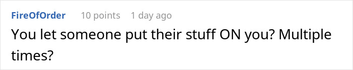 Reddit comment questioning if someone allowed others to place items on them repeatedly, related to lost purse revenge story.
