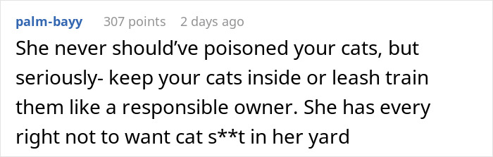Comment about a neighbor's revenge after she poisons cats, discussing pet responsibility and safety.