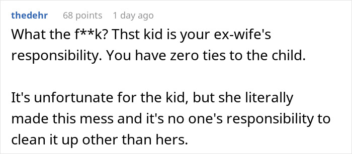 Comment discussing dad's feelings about not supporting ex's child from affair. Comment discussing dad's feelings about not supporting ex's child from affair.