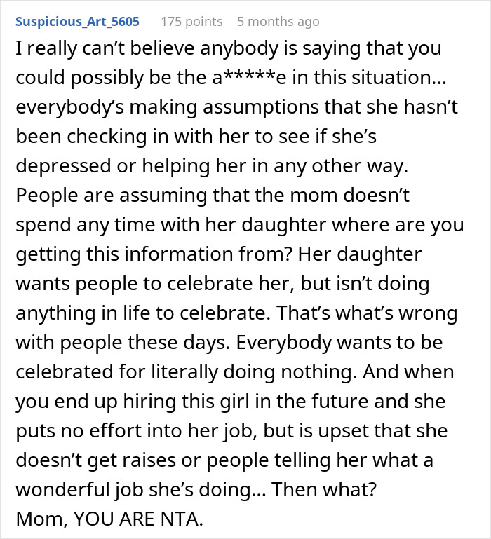 Reddit comment criticizing entitled teen demanding praise, supporting mom's stance with hard truths.