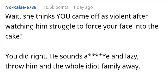 Comment critical of man forcing cake into girlfriend's face on her birthday.