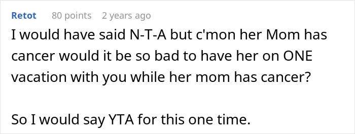 Reddit comment discussing family vacation issue involving stepsister and mom's cancer. Reddit comment discussing family vacation issue involving stepsister and mom's cancer.