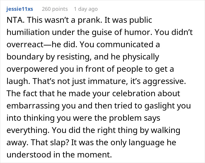 Comment criticizing a man for public humiliation and gaslighting after smashing cake in girlfriend's face on her birthday.