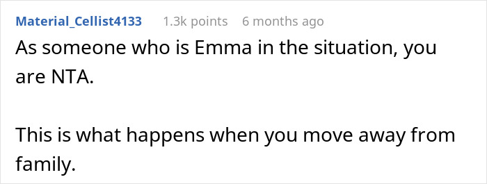 Comment on family dynamics when living far from family obligations.