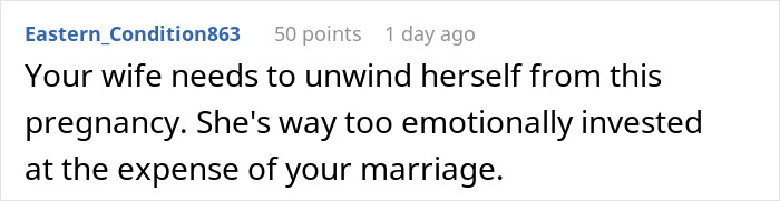 Comment from user Eastern_Condition863 advising a wife to emotionally unwind from pregnancy for the sake of her marriage.