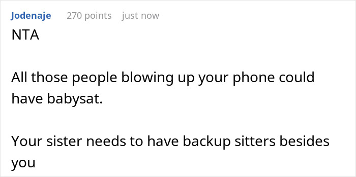 Comment stating your sister should find backup babysitters when you babysit her kids after work or dinner.