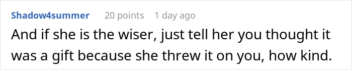 Text comment on revenge where someone suggests telling the woman it was a gift, as she threw the purse.