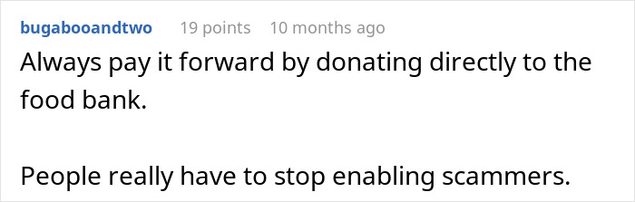 Comment on a discussion forum about paying it forward and cautioning against enabling scammers.