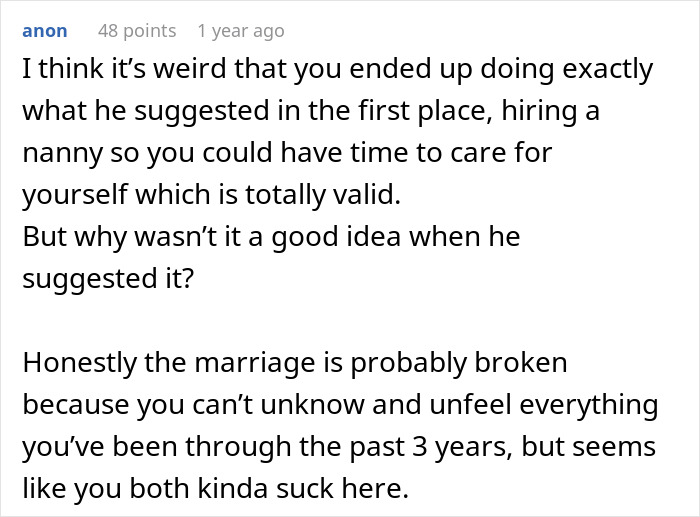 Reddit comment discussing marriage struggles and hiring a nanny for personal time, reflecting on relationship dynamics. Reddit comment discussing marriage struggles and hiring a nanny for personal time, reflecting on relationship dynamics.