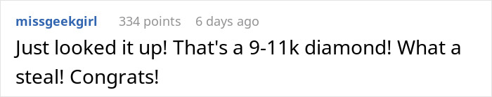 Comment praising a 9-11k diamond ring seen as a steal and congratulating the millionaire neighbor&rsquo;s fianc&eacute;e on the pricey ring.