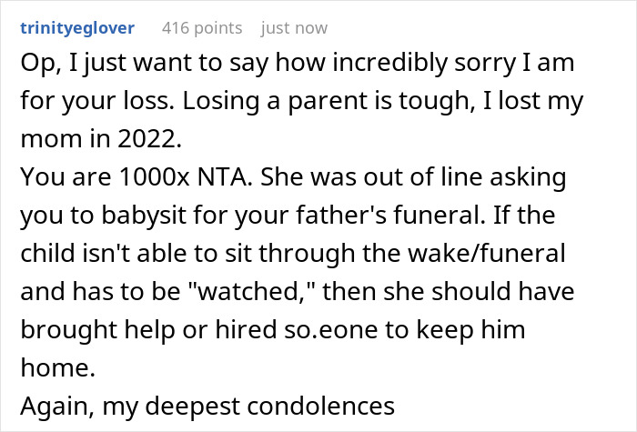 Comment supporting teen against rude stepmom's babysitting request during funeral. Comment supporting teen against rude stepmom's babysitting request during funeral.