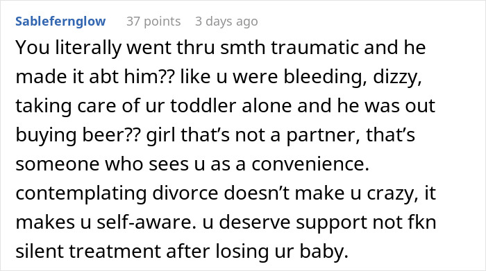 Comment on a woman's experience of leaving her husband after a miscarriage. Comment on a woman's experience of leaving her husband after a miscarriage.