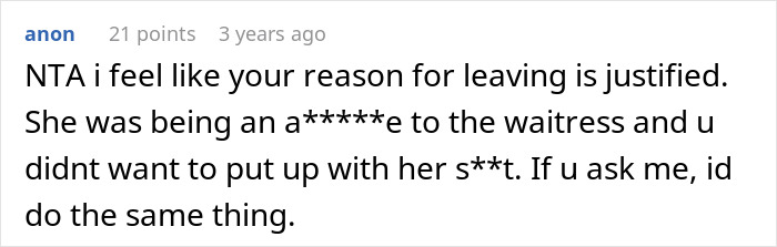 Comment supporting leaving rude date who snapped at waitress. Comment supporting leaving rude date who snapped at waitress.