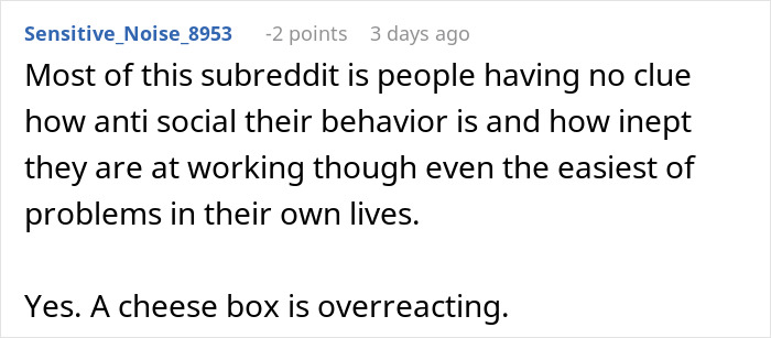 Comment criticizing social behavior and mentioning a cheese lockbox as overreacting.