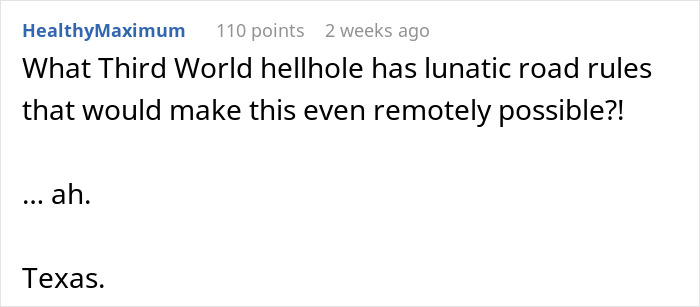 Screenshot of a social media comment questioning reckless road rules in Texas with strong language expressing disbelief. Screenshot of a social media comment questioning reckless road rules in Texas with strong language expressing disbelief.