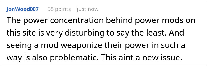 Comment on power dynamics of a Reddit mod, discussing concerns about misuse of authority on the platform.