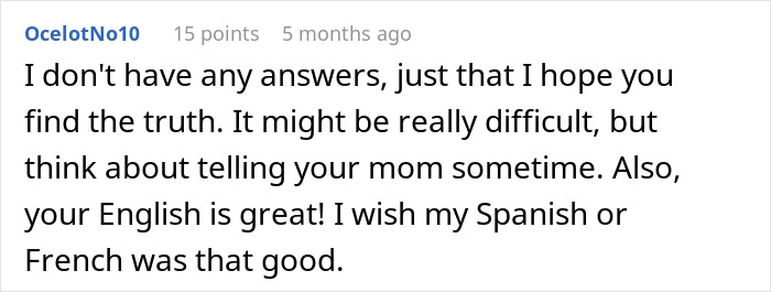 Comment about family DNA results, offering support and advice on finding the truth and considering family discussions.
