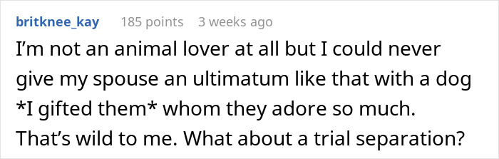 Comment on ultimatum about spouse tired of dog gift, suggests trial separation instead.