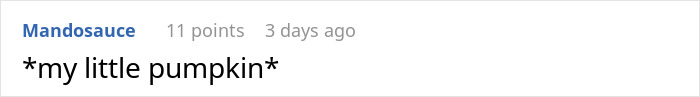 Reddit comment by Mandosauce reading "*my little pumpkin*" with 11 points.