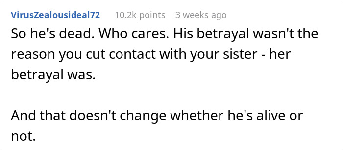 Online comment about a woman refusing to rekindle relationship with sister after a man's death.